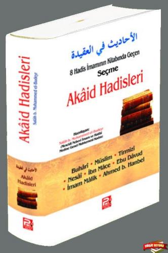 8 Hadis İmamının Kitabında Geçen Seçme Akâid Hadisleri