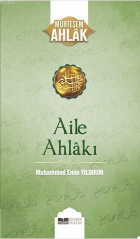 Aile Ahlakı-Muhteşem Ahlak Serisi 2