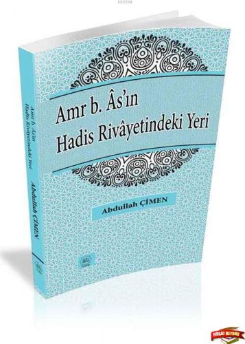 Amr b. Âs'ın Hadis Rivayetindeki Yeri
