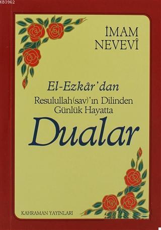 El Ezkardan Resulullah (sav)'ın Dilinden Günlük Hayatta Dualar