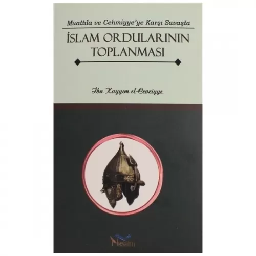 Muattıla ve Cehmiyye'ye Karşı Savaşta İslam Ordularının Toplanması