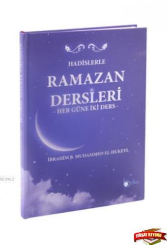 Hadislerle Ramazan Dersleri (Ciltli)
Her Güne İki Ders