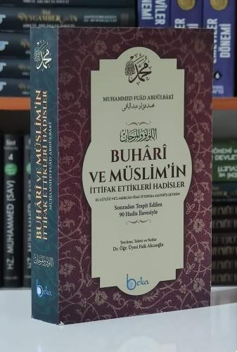 Buhari ve Müslimin İttifak Ettiği Hadisler