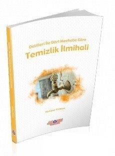 DElilleri ile Dört Mezhebe Göre Temizlik İlmihali