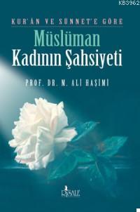 Kuran ve Sünnete Göre Müslüman Kadının Şahsiyeti