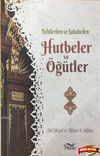 Nebilerden ve Sahabeden Hutbeler ve Öğütler