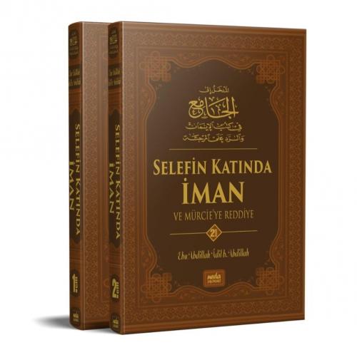 Selefin Katında İman Ve Mürcieye Reddiye (2Cilt)