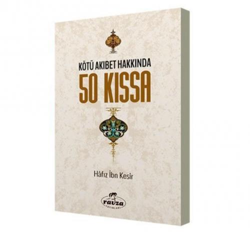 Kötü akıbet hakkında 50 kıssa