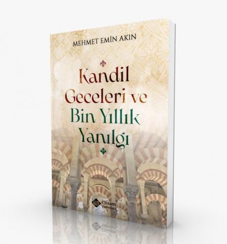 Kandil Geceleri ve Bin Yıllık Yanılgı