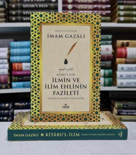 İlmin ve ilim ehlinin fazileti gazali