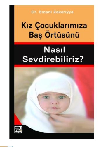 Kız çoçuklarımıza başörtsünü nasıl sevdiririz