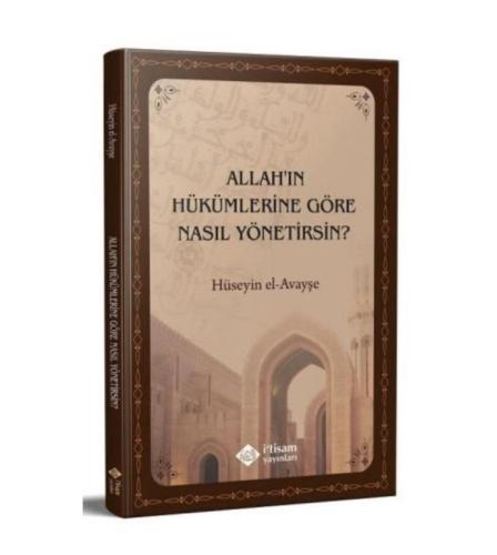 Allahın hükümlerine göre nasıl yönetirsin