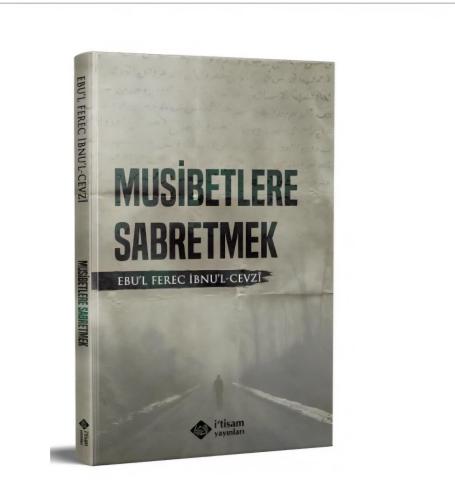 Musibetlere sabretmek ibnül cevzi