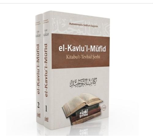 El Kavlul Müfid (2 Cilt); Kitabut Tevhid Şerhi